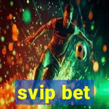 svip bet